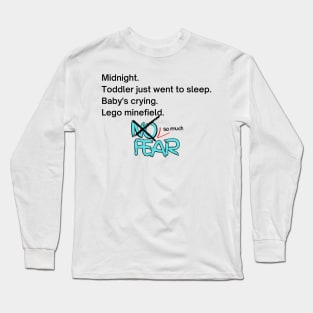 Fear--Parenting Long Sleeve T-Shirt